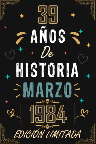 Consigue ahora CUADERNO Promoción 39 AÑOS DE HISTORIA MARZO 1984 EDICIÓN LIMITADA: Regalo 39 cumpleaños para mujeres y hombres ideas 39 cumpleaños... un cumpleaños... ... regalo 39 cumpleaños para él/ella. Rebajas 2025 | regaloscumple.com