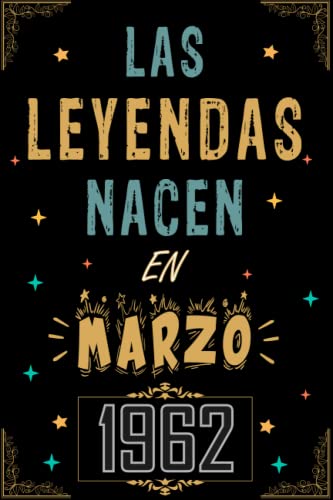 Comprar CUADERNO LAS LEYENDAS NACEN EN MARZO 1962: Regalo Regalos 61 cumpleaños para mujeres y hombres ideas 61 cumpleaños... un cumpleaños... divertido ... regalo 61 cumpleaños para él/ella. Ofertas 2025 | regaloscumple.com