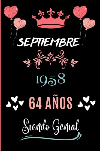Consigue ahora Cuaderno Septiembre 1958 64 Años Siendo Genial: Cuaderno cumpleaños para ella regalo cumpleaños único 64 años para niñas Cumpleaños hija ... nacido en Agosto cuaderno cumpleaños. Rebajas 2025 | regaloscumple.com