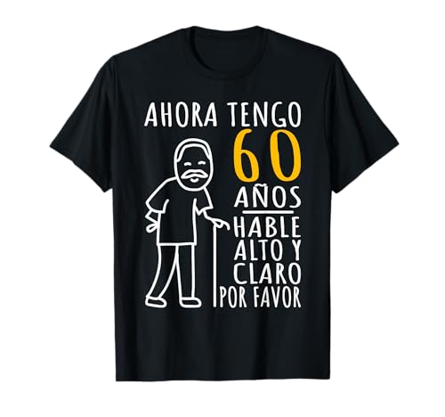 Consigue ahora 60 Cumpleaños | Regalos Ahora Tengo 60 Años | Divertido Aniversario Camiseta Ofertas 2024 | regaloscumple.com