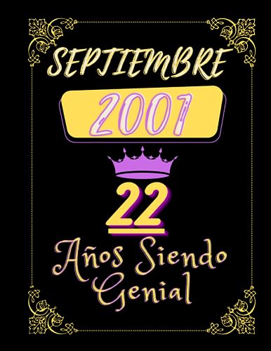 Consigue ahora Cuaderno Septiembre 2001 22Años Siendo Genial: cuaderno diario cumpleaños para BlackFriday él o ella cuaderno diario 8 5x11 100 páginas Ofertas 2024 | regaloscumple.com