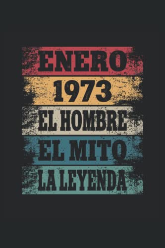 Consigue ahora Enero 1973 - El Hombre - El Mito - La Leyenda: Regalos Originales para Hombre Papá Abuelo Hermano - Diario Cuaderno De Notas Cumpleaños Apuntes O Agenda Ofertas 2024 | regaloscumple.com