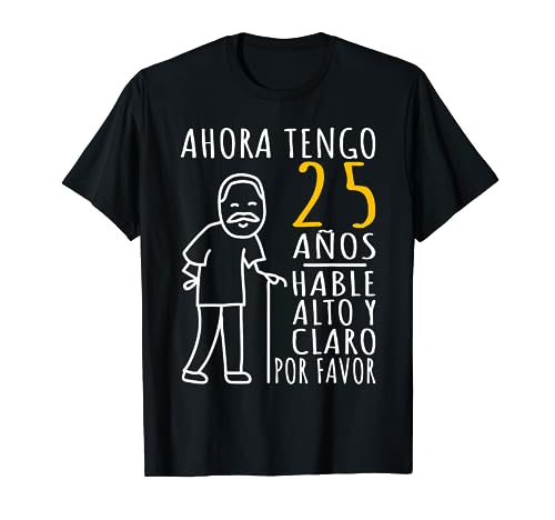 Oferta 25 | Tengo Años Divertido Camiseta