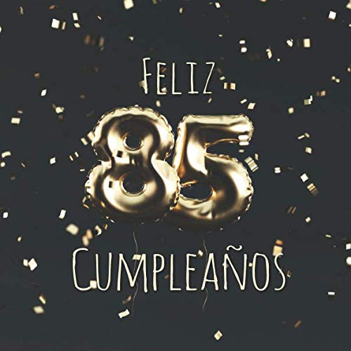 Consigue ahora Feliz 85 Promoción Cumpleaños: Libro visitas con 110 páginas - Couverture Globos Oro - Negro Top Precio 2025 | regaloscumple.com
