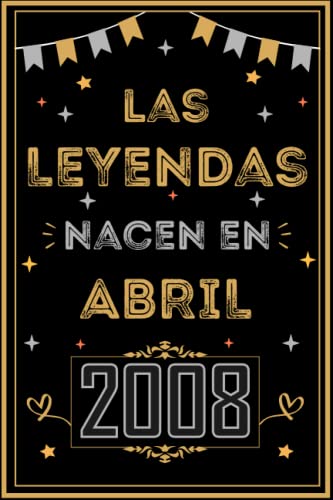 Comprar CUADERNO Ideas para regalar LAS LEYENDAS NACEN EN ABRIL 2008: Regalo 15 cumpleaños para mujeres y hombres ideas 15 cumpleaños... un cumpleaños... divertido ... regalo 15 cumpleaños para él/ella. Ofertas 2023 | regaloscumple.com