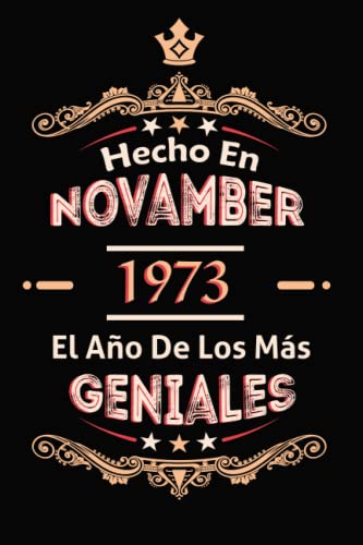 Consigue ahora Navidad Hecho En noviembre 1973 El Año De Los Más Geniales Top Precio 2025 | regaloscumple.com