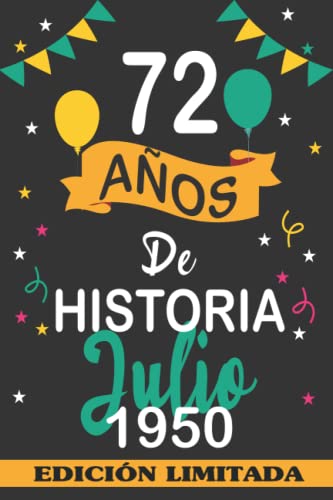 Comprar 72 Años De Historia Julio 1950: 72 años. Libro Cumpleaños visitas cuaderno 110 páginas felicitaciones idea regalo regalo Para la esposa novia mujer La madre Top Precio 2024 | regaloscumple.com