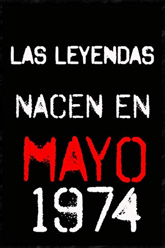Comprar Las leyendas nacen en mayo 1974 ; regalo cumpleaños 46 años para mujer y para hombres .forrado cuaderno notas ; liberta apuntes ; agenda o diario personal divertido Catálogo regalo cumpleaños Ofertas 2024 | regaloscumple.com