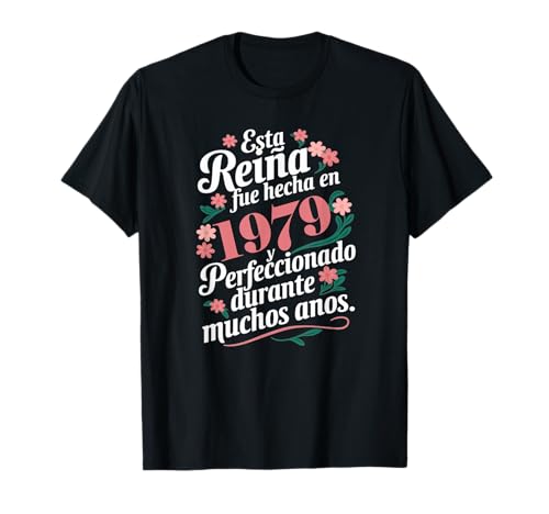 Consigue ahora Cumpleaños Reina Hecha En Promoción 1979 Perfeccionada Durante Años Camiseta Top Precio 2025 | regaloscumple.com