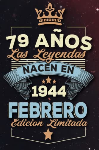 Consigue ahora Las leyendas nacen en 79 años 1944 febrero: Ideas regalos BlackFriday para hombres ideas cumpleaños 79 cumpleaños libro ideas cumpleaños para hombre y regalo nacimiento regalo cumpleaños Rebajas 2024 | regaloscumple.com
