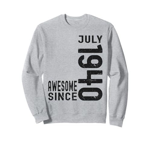 Comprar Impresionante desde julio Cumpleaños 1940 nacido en julio 1940 cumpleaños Sudadera Top Precio 2025 | regaloscumple.com