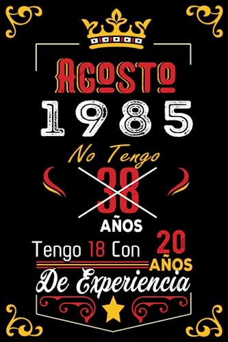 Consigue ahora No Navidad tengo 38 años tengo 18 con 20 años experiencia: Cuaderno | Agosto 38 Cumpleaños Regalo para Hombres Mujeres Niñas Niños Cumpleaños 1985 Personalizado Rebajas 2025 | regaloscumple.com