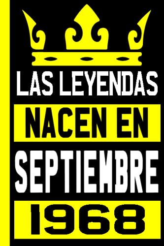 Consigue ahora Las Leyendas Nacen en Navidad Septiembre: Nacido en Septiembre 1968 Cuaderno - Diario | Regalo cumpleaños 55 para papá que cumple años 55 | Regalo cumpleaños 55 | Cumpliendo 55 Años Top Precio 2024 | regaloscumple.com