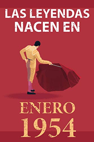 Consigue ahora BlackFriday Las leyendas nacen en enero 1954: Regalo cumpleaños perfecto para hombre y mujer 67 años I Cita positiva humor I Cuaderno diario libro ... original para el 67 cumpleaños I El torero Top Precio 2024 | regaloscumple.com