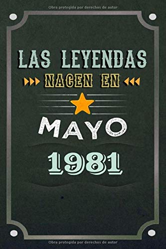 Consigue ahora Las leyendas nacen en Mayo 1981: REGALO Cumpleaños DE CUMPLEAÑOS NACIDOS EN LOS AÑOS 1981 Regalos Creativos Cuaderno forrado Diario 15.24 x 22.86 cm CUADERNO DE ... CUADERNO DE NOTAS REGALOS PERSONALIZADOS Ofertas 2024 | regaloscumple.com