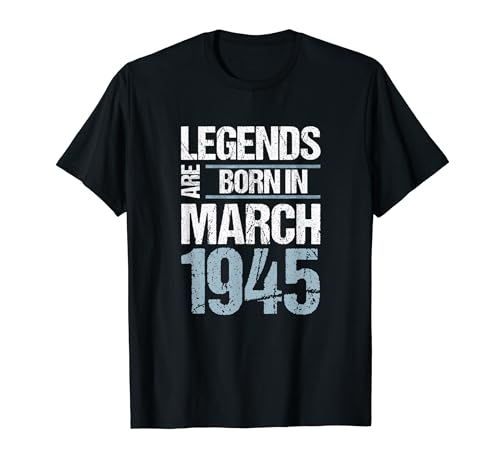 Consigue ahora Las leyendas nacieron Regalos en marzo 1945 Cumpleaños Camiseta Ofertas 2024 | regaloscumple.com