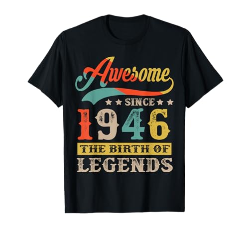 Consigue ahora Promoción Impresionante desde 1946 Nacimiento Leyendas Cumpleaños Camiseta Ofertas 2025 | regaloscumple.com