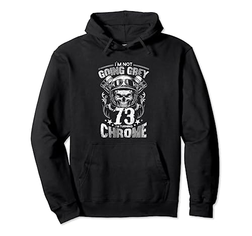Consigue ahora Im Not Going Navidad Grey Im Turning Chrome Moto 73 cumpleaños Sudadera con Capucha Rebajas 2025 | regaloscumple.com