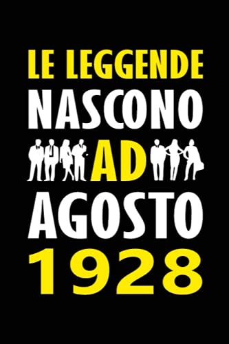 Consigue ahora Le Leggende Nascono ad Agosto 1928: Quaderno appunti personalizzato ideale come pensiero speciale e BlackFriday divertente per lui o lei Rebajas 2024 | regaloscumple.com