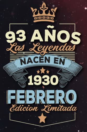 Comprar Las leyendas nacen en 93 años 1930 febrero: Ideas regalos para hombres ideas cumpleaños 93 Navidad cumpleaños libro ideas cumpleaños para hombre y regalo nacimiento regalo cumpleaños Rebajas 2024 | regaloscumple.com