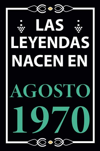 Comprar Las leyendas nacen en Agosto 1970: Regalo cumpleaños perfecto para hombre y mujer 51 años I Cita positiva humor I Cuaderno Cumpleaños diario libro ... I Idea original para el 51 cumpleaños Top Precio 2024 | regaloscumple.com