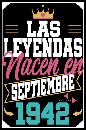 Comprar Las Leyendas Nacen En septiembre 1942: Regalo cumpleaños 79 años para mujer hombre madre padre BlackFriday cuaderno cumpleaños 79 años 15.24x22.86 cm Top Precio 2024 | regaloscumple.com