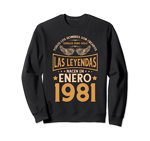 Comprar Cumpleaños Ideas para regalar Hombre Regalos Las Leyendas Enero 1981 Sudadera Rebajas 2024 | regaloscumple.com