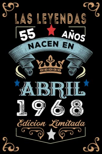Consigue ahora LAS LEYENDAS BlackFriday NACEN EN ABRIL EL AÑO 1968: 55 Aniversario Cuaderno personalizado 55 años regalos Feliz 1968 cumpleaños ideas regalos Ofertas 2024 | regaloscumple.com
