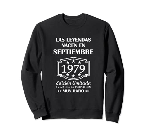 Comprar Ideas para regalar Las Leyendas nacen en Septiembre 1979 42° cumpleaños Sudadera Ofertas 2025 | regaloscumple.com