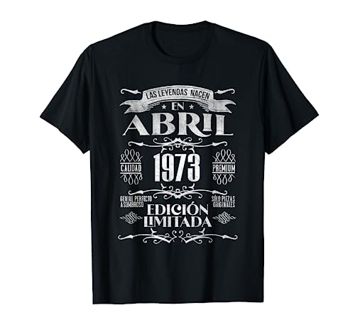 Comprar Las Leyendas nacen en Abril 1973 - 51 Años Cumpleaños Camiseta Navidad Top Precio 2025 | regaloscumple.com