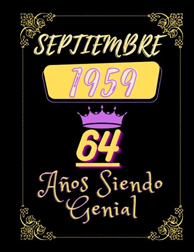 Consigue ahora Cuaderno Septiembre 1959 64Años Siendo Genial: cuaderno diario cumpleaños para él o ella cuaderno diario 8 5x11 100 páginas Regalos Ofertas 2025 | regaloscumple.com