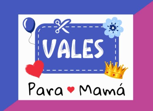 Consigue ahora Vales para Mamá: Original y bonita idea regalo Navidad para el día la madre o cumpleaños . Libro con 52 vales para regalar a mamá . Muchas actividades ... y privilegios para usar durante todo el año Ofertas 2025 | regaloscumple.com