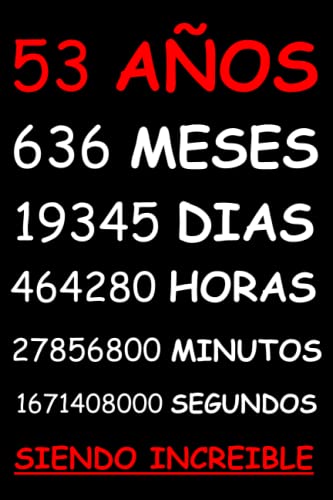 Comprar 53 AÑOS SIENDO INCREIBLE: REGALO HOMBRE O MUJER 53 AÑOS DE CUMPLEAÑOS Cumpleaños ORIGINAL Y DIVERTIDO CUADERNO DE APUNTES O AGENDA DIARIO LEBRETA DE NOTAS.. Rebajas 2024 | regaloscumple.com