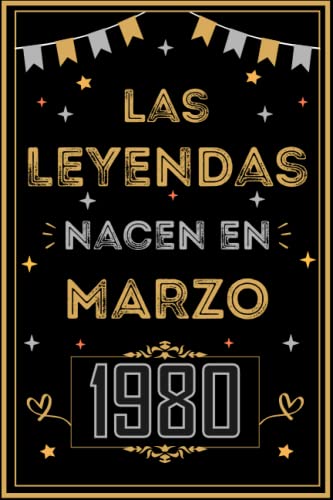 Comprar CUADERNO LAS LEYENDAS NACEN EN MARZO 1980: Regalo 43 cumpleaños para mujeres y hombres ideas 43 BlackFriday cumpleaños... un cumpleaños... divertido ... regalo 43 cumpleaños para él/ella. Ofertas 2024 | regaloscumple.com