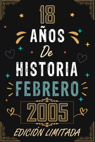Consigue ahora CUADERNO 18 AÑOS DE HISTORIA FEBRERO 2005 EDICIÓN LIMITADA: Regalo 18 cumpleaños para mujeres y hombres ideas 18 cumpleaños... un ... regalo 18 cumpleaños para él/ella. Catálogo Top Precio 2024 | regaloscumple.com