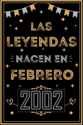Consigue ahora CUADERNO LAS LEYENDAS NACEN EN FEBRERO 2002: Regalo 21 cumpleaños Catálogo para mujeres y hombres ideas 21 cumpleaños... un cumpleaños... divertido ... regalo 21 cumpleaños para él/ella. Rebajas 2024 | regaloscumple.com