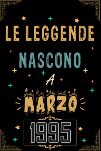 Consigue ahora TACCUINO LE LEGGENDE NOSCONO A MARZO 1995: Regali Compleanno uomo e donna 28 Anni di Navidad Compleanno Regalo uomo e donna 28 Anni Regalo per lui/lei Taccuino da 120 pagine Ofertas 2025 | regaloscumple.com