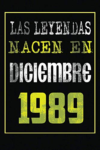Consigue ahora Las leyendas nacen en diciembre 1989: Regalo cumpleaños 31 años para mujeres y hombres Ideas para regalar | forrado Cuaderno Notas Libreta Apuntes ... 6*9 120 páginas regalo cumpleaños Top Precio 2024 | regaloscumple.com