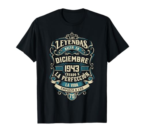 Comprar Leyendas Fiesta Regalos Cumpleaños 79 Años Nacidos Diciembre 1943 Camiseta Ofertas 2025 | regaloscumple.com