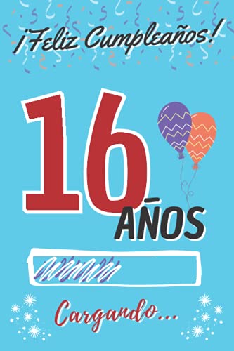 Comprar ¡ Feliz Cumpleaños ! 16 Años Cargando...: Regalo Original y Divertido Cumpleaños para Chico o Chica Adolescente ~ Libro Ideas para regalar Firmas Dedicatorias ~ ... Contenido Personalizado para Niño o Niña Ofertas 2024 | regaloscumple.com