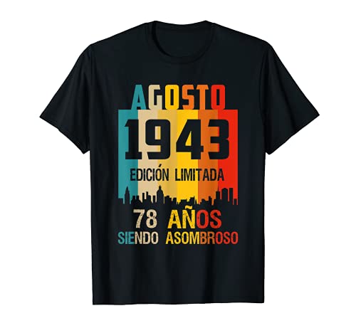Comprar 78 Promoción años shirt Cumpleaños Nacidos Agosto 1943 Spanish Camiset Camiseta Rebajas 2025 | regaloscumple.com