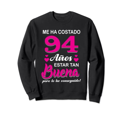 Consigue ahora Catálogo Me Ha Costado 94 Años Estar Tan Buena Cumpleaños 94 Sudadera Ofertas 2025 | regaloscumple.com