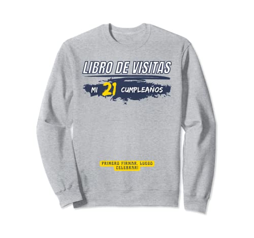 Comprar 21 cumpleaños - Regalos 21 años - Libro visitas fiesta 21 años Sudadera Rebajas 2024 | regaloscumple.com