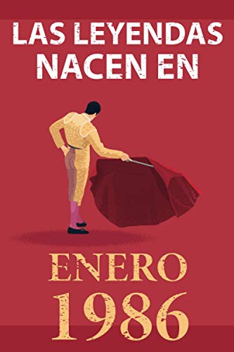 Comprar Las leyendas nacen en enero 1986: Regalo Cumpleaños cumpleaños perfecto para hombre y mujer 35 años I Cita positiva humor I Cuaderno diario libro ... original para el 35 cumpleaños I El torero Top Precio 2024 | regaloscumple.com