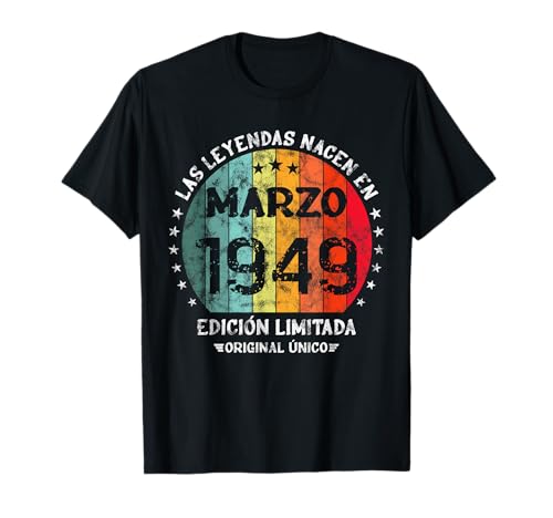 Consigue ahora 75 Años Cumpleaños Las Leyendas Cumpleaños Nacen Marzo 1949 Camiseta Ofertas 2024 | regaloscumple.com