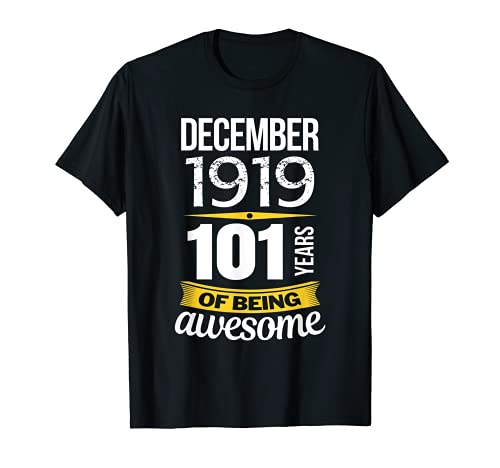 Consigue ahora Diciembre 1919 101 años ser impresionante regalo cumpleaños 101 Camiseta Promoción Rebajas 2023 | regaloscumple.com