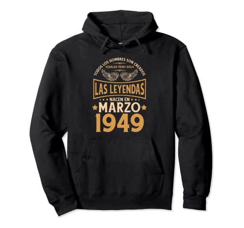 Consigue ahora Cumpleaños Hombre Regalos Las Leyendas Marzo 1949 Cumpleaños Sudadera con Capucha Rebajas 2024 | regaloscumple.com