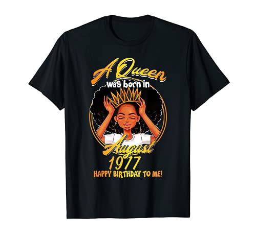 Comprar A Queen Was Born Agosto 1977 43 Años Regalos cumpleaños Camiseta Regalos Rebajas 2024 | regaloscumple.com