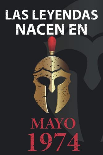 Comprar Las leyendas nacen en Mayo 1974: Regalo cumpleaños perfecto para hombre y mujer 47 años I Cita positiva humor I Cuaderno diario BlackFriday libro ... I Idea original para el 47 cumpleaños Ofertas 2024 | regaloscumple.com
