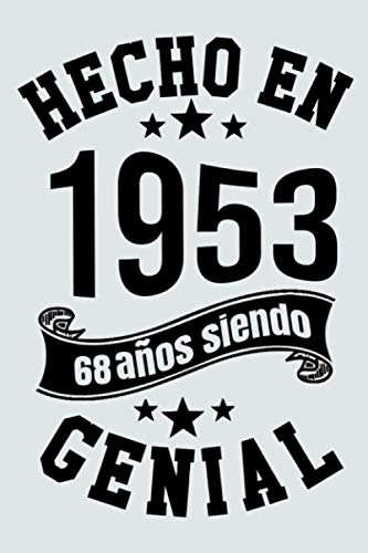 Comprar Hecho En 1953 68 Años Siendo Genial: Idea regalo cumpleaños 68 años Diario forrado divertido Cuaderno formato A67 con 120 Promoción páginas Top Precio 2023 | regaloscumple.com